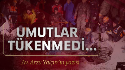 Umutlar tükenmedi…